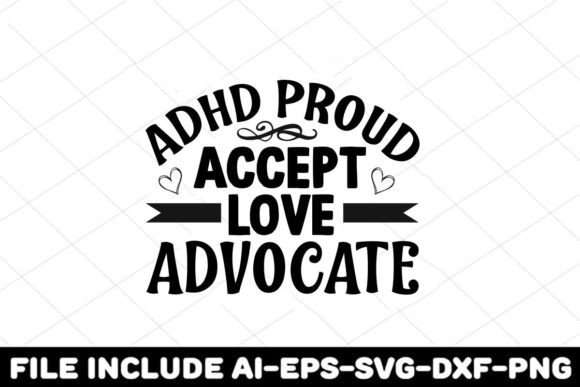 Adhd Proud Accept.Love Advocate Graphics for Crafts