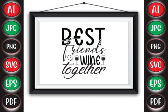 Best Friends Wine Together Graphics for Crafts