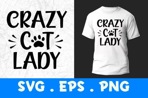 Crazy Cat Lady_Svg Vector Graphics for Print Templates and Marketing