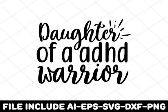 Daughter of a Adhd Warrior Graphics for Crafts