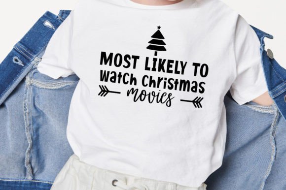 Most Likely to Watch Christmas Movies SVG Design for Print Templates