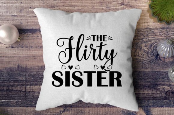 The Flirty Sister SVG Vector Graphics for Print Templates and Digital Products